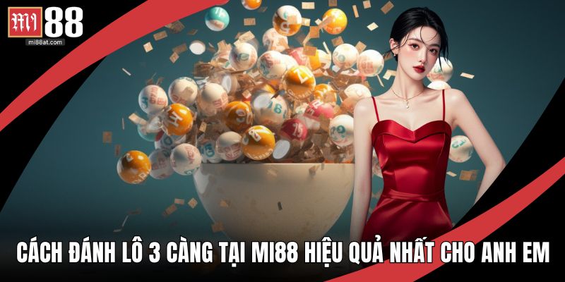 Cách Đánh Lô 3 Càng