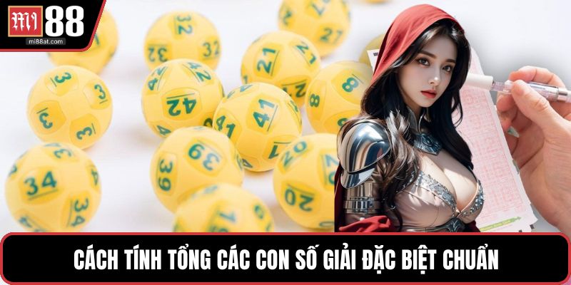 Cách tính tổng các con số giải đặc biệt chuẩn