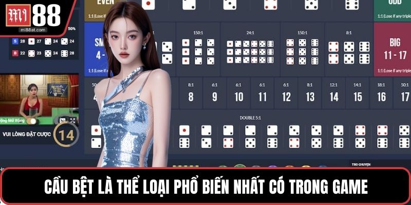 Cầu bệt là thể loại phổ biến nhất có trong game
