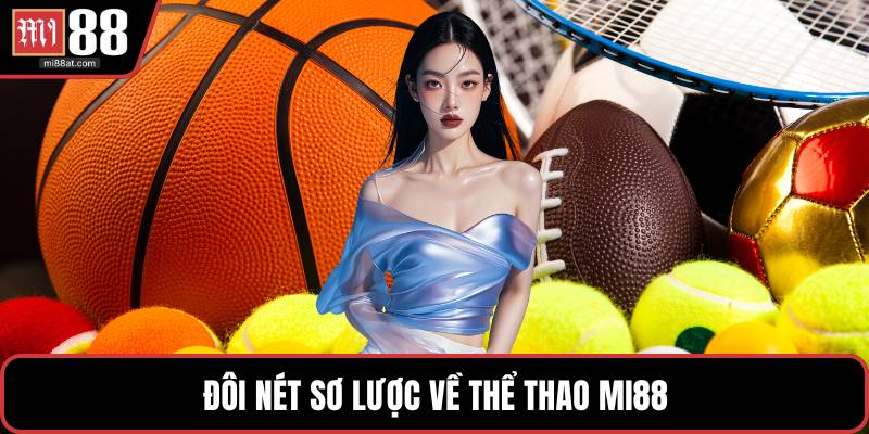 Đôi nét sơ lược về thể thao MI88