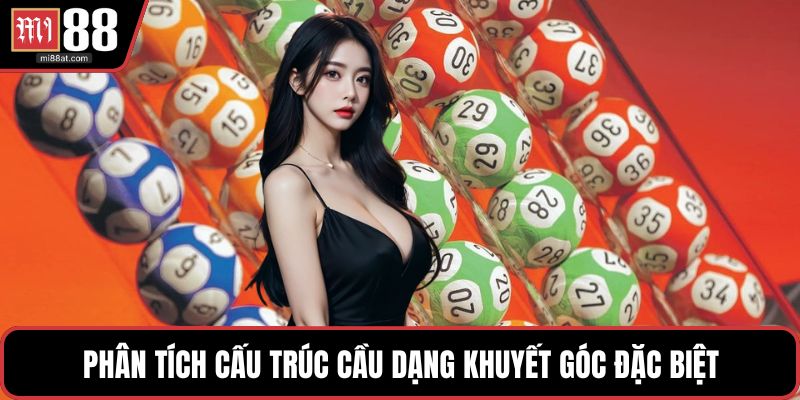 Phân tích cấu trúc cầu dạng khuyết góc đặc biệt