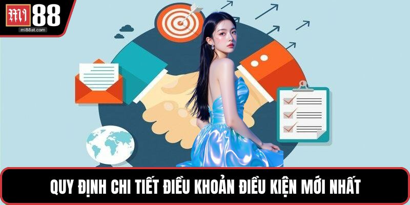 Quy định chi tiết điều khoản điều kiện mới nhất