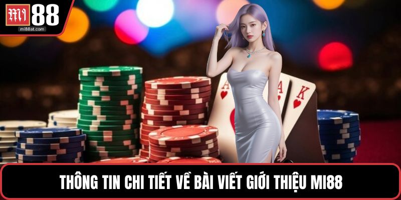 Thông tin chi tiết về bài viết giới thiệu MI88